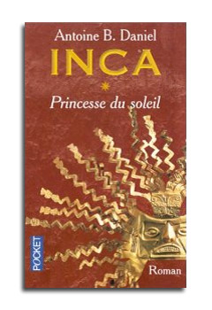 PRINCESSE DU SOLEIL       -  INCA   Tome.1  -    