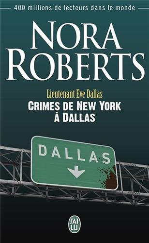 LIEUTENANT EVE DALLAS â€“ Tome 30 : Fantaisie du crime  - Crimes de New-York Ã  Dallas