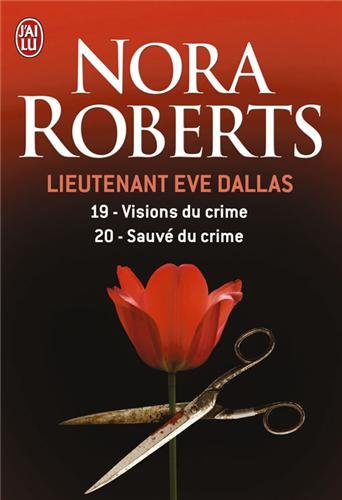 LIEUTENANT EVE DALLAS â€“ Tomes 19 & 20 : Visions du crime : SauvÃ© du crime