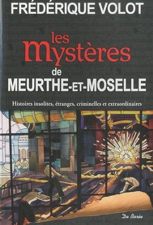 LES MYSTERES DE MEURTHE- ET- MOSELLE 