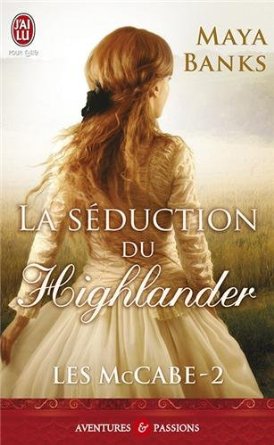 LES McCABE, tome 2 : La sÃ©duction du Highlander 