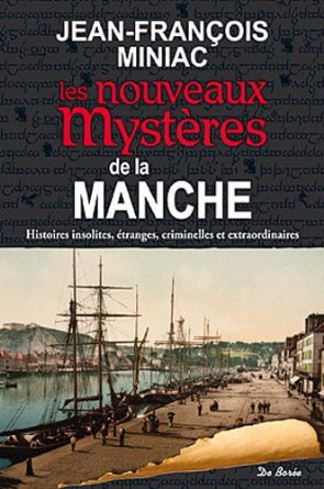 LES NOUVEAUX MYSTERES DE LA MANCHE