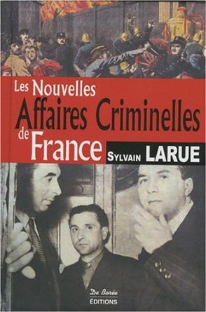 LES NOUVELLES AFFAIRES CRIMINELLES DE FRANCE