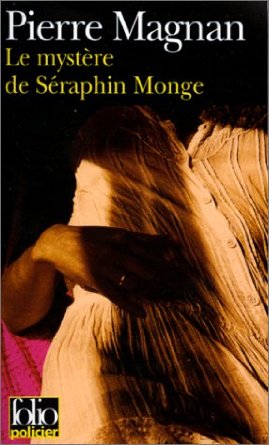 LES MYSTERES DE SERAPHIN MONGE