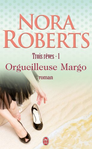 TROIS RÃŠVES â€“ Tome 1 : Orgueilleuse Margo 