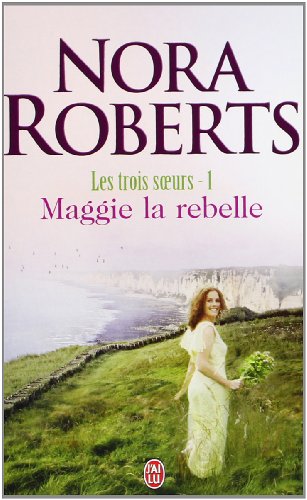 LES TROIS SÅ’URS â€“ Tome 1 : Maggie la rebelle