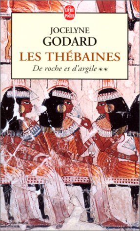 LES THEBAINES, tome 2 : De roche et dâ€™argile